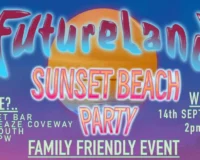 Advertisement for the "Futureland Sunset Beach Party" on 14th September, 2pm-11pm at Sunset Bar, Bowleaze Coveway, Weymouth. Family-friendly event.